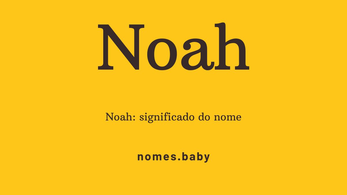 Significado do nome Noah