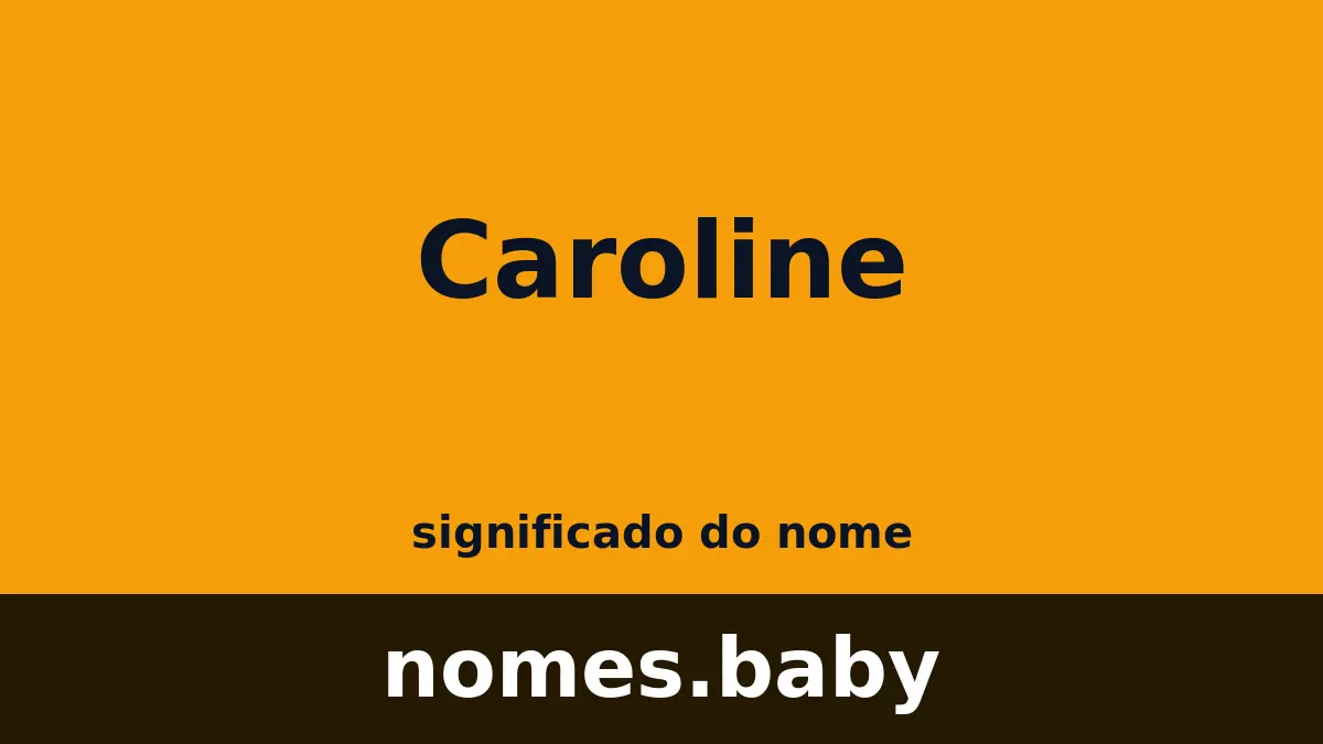 Significado do nome Caroline