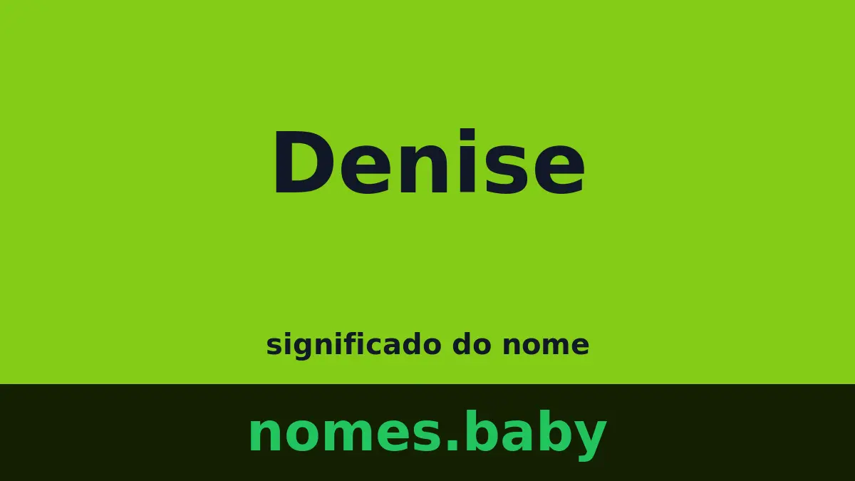 Significado do nome Denise