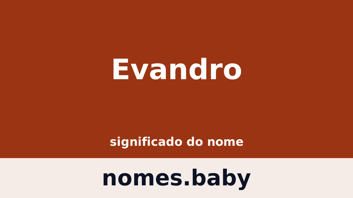 Significado do nome Evandro