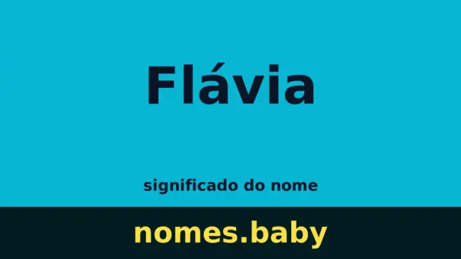 Significado do nome Flávia
