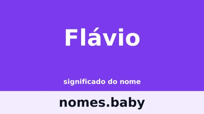 Significado do nome Flávio