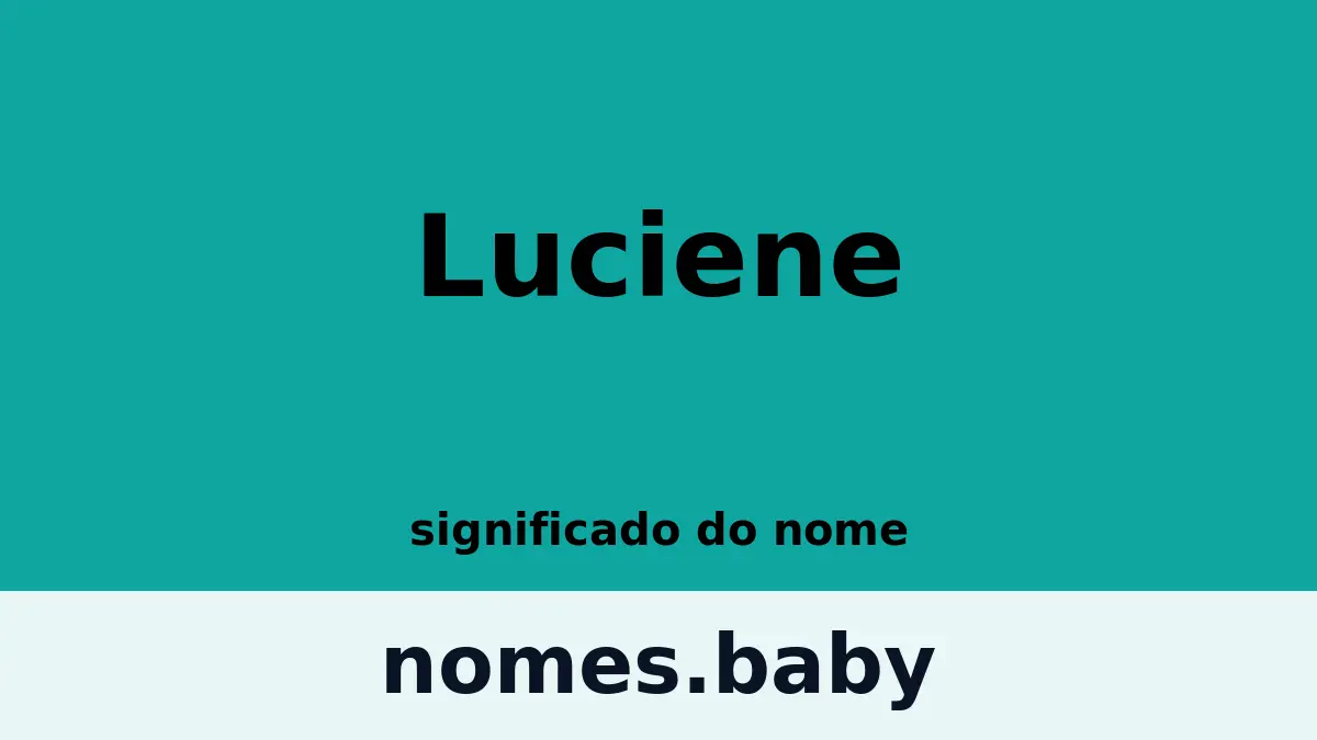 Significado do nome Luciene