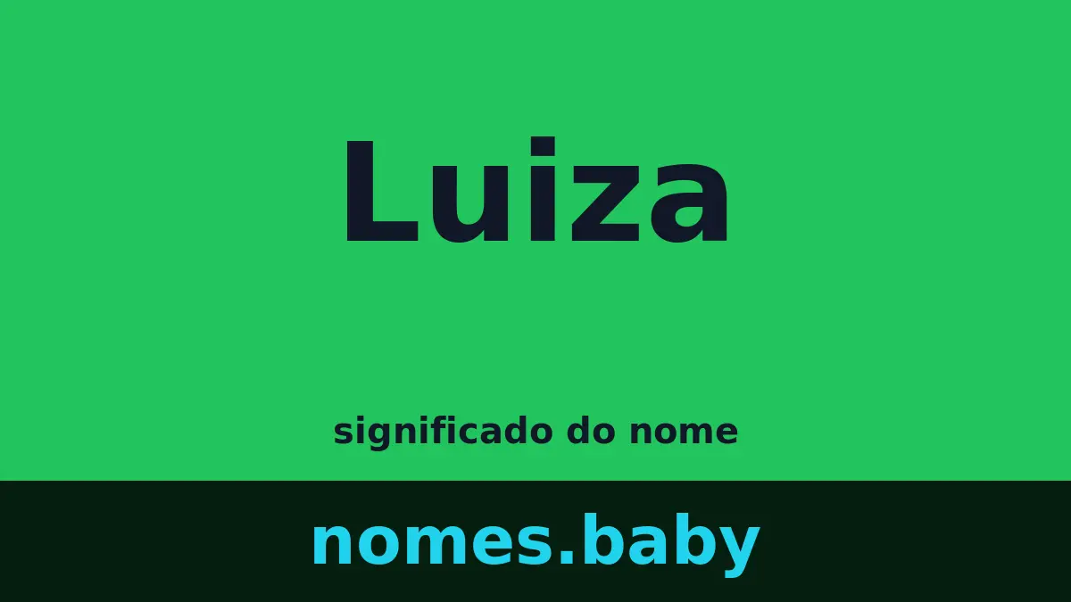 Significado do nome Luiza