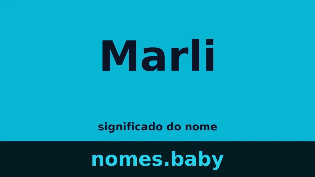 Significado do nome Marli