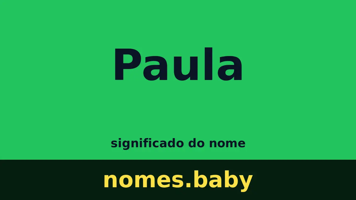 Significado do nome Paula