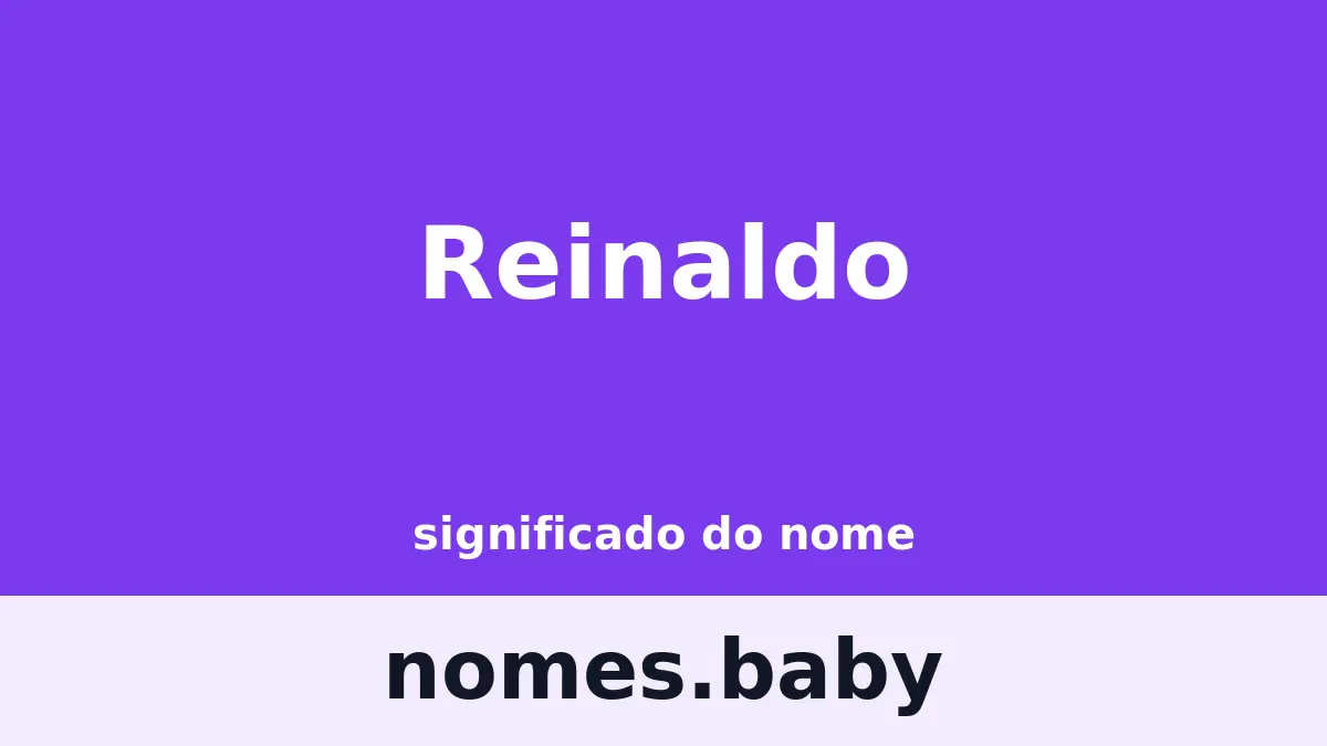 Significado do nome Reinaldo
