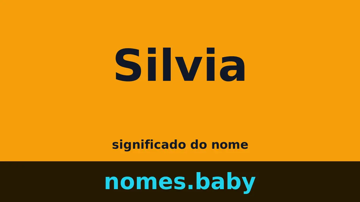Significado do nome Silvia