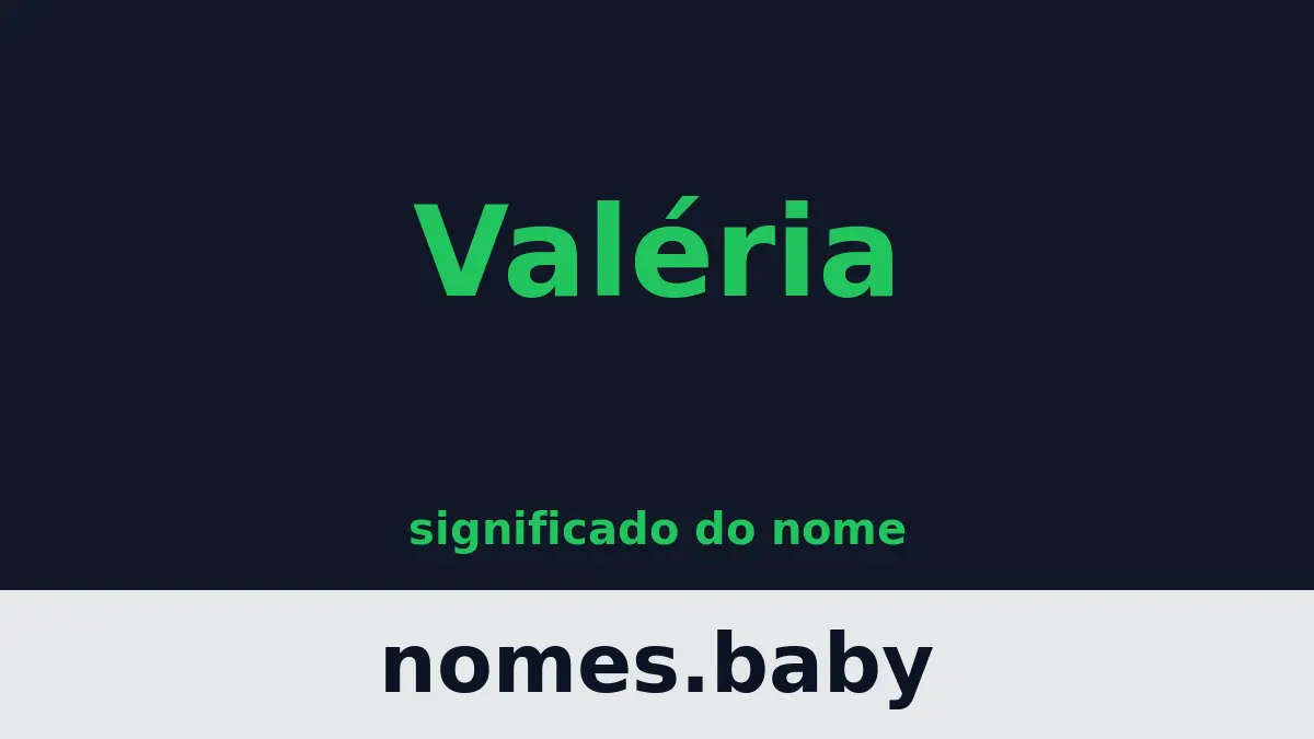 Significado do nome Valéria