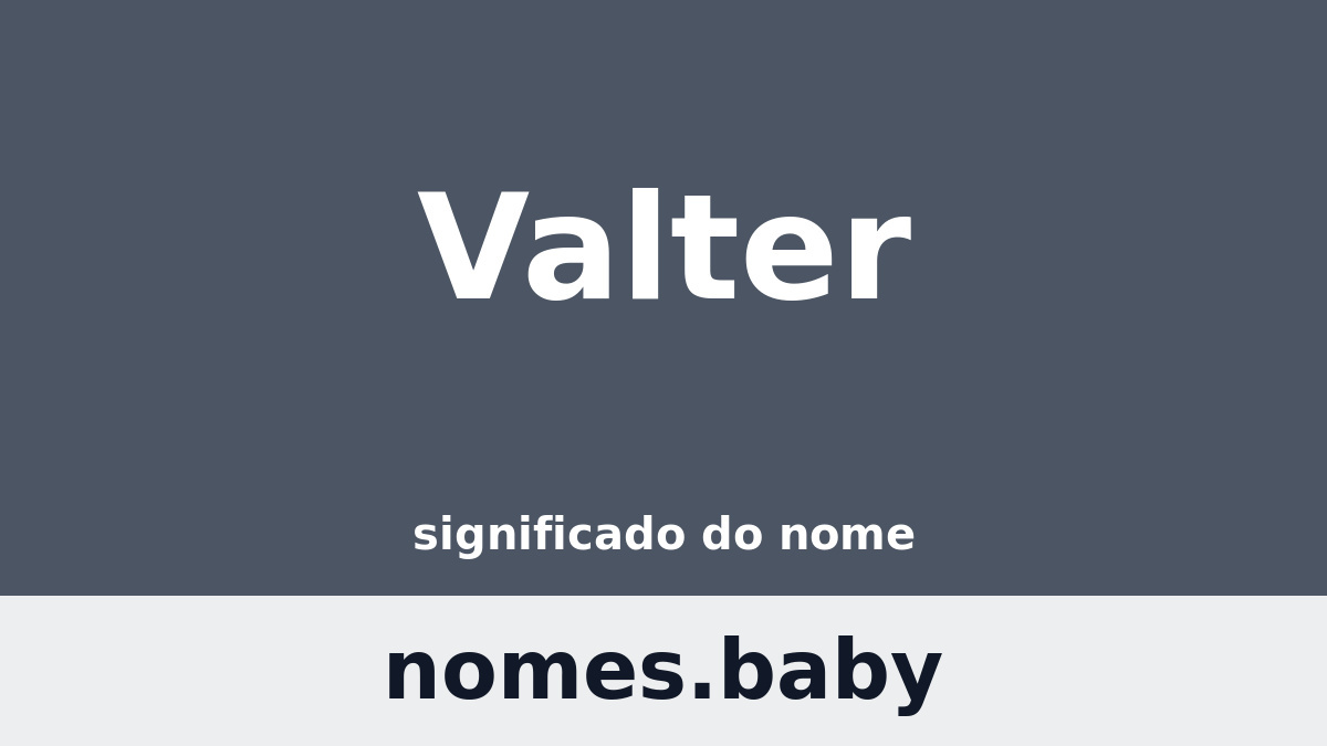 Significado do nome Valter