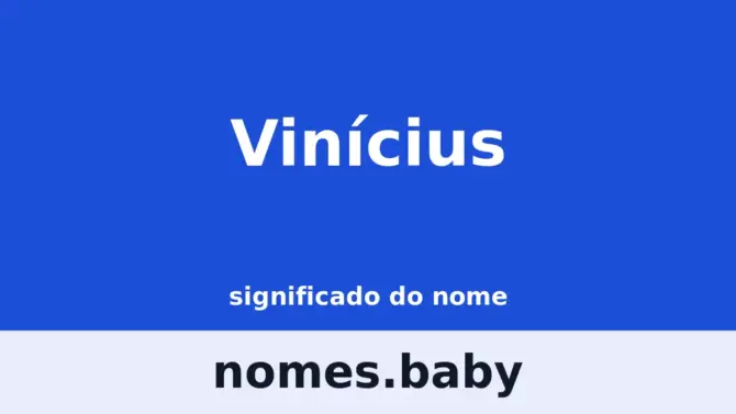 Significado do nome Vinícius