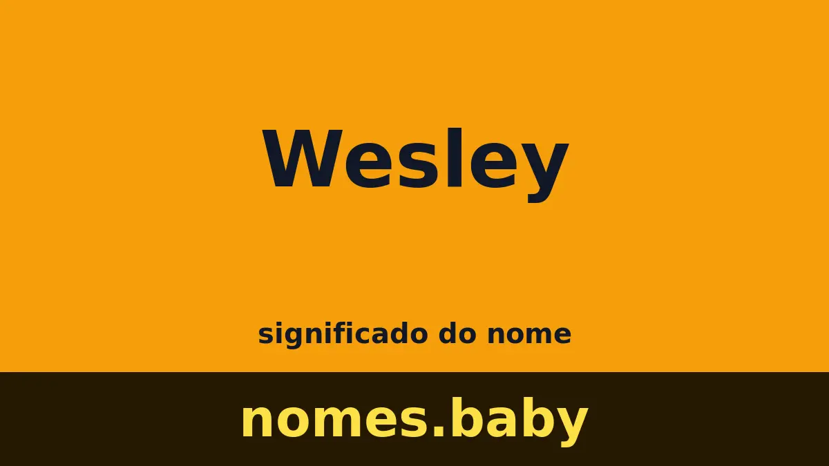 Significado do nome Wesley