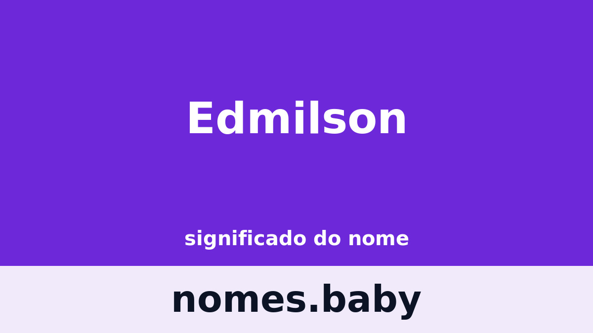 Significado do nome Edmilson