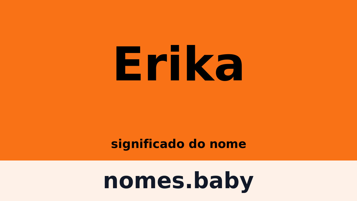 Significado do nome Erika
