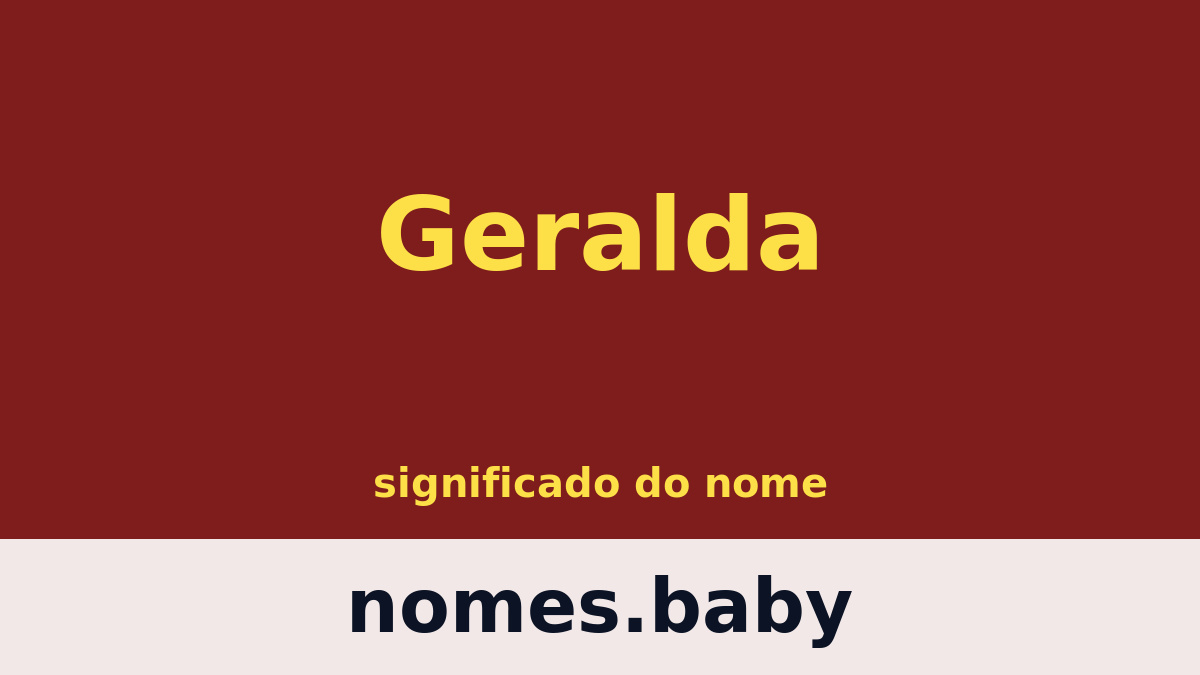 Significado do nome Geralda