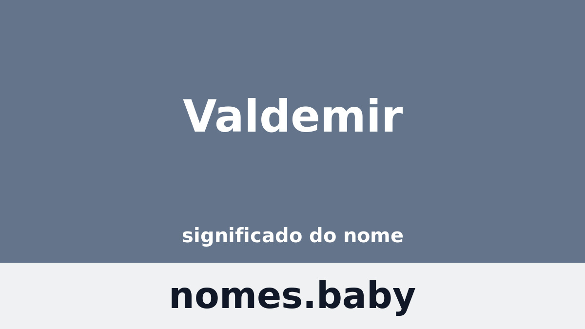 Significado do nome Valdemir
