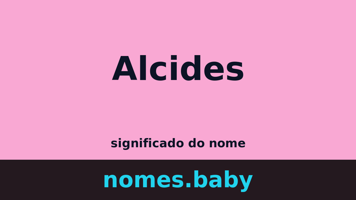 Significado do nome Alcides