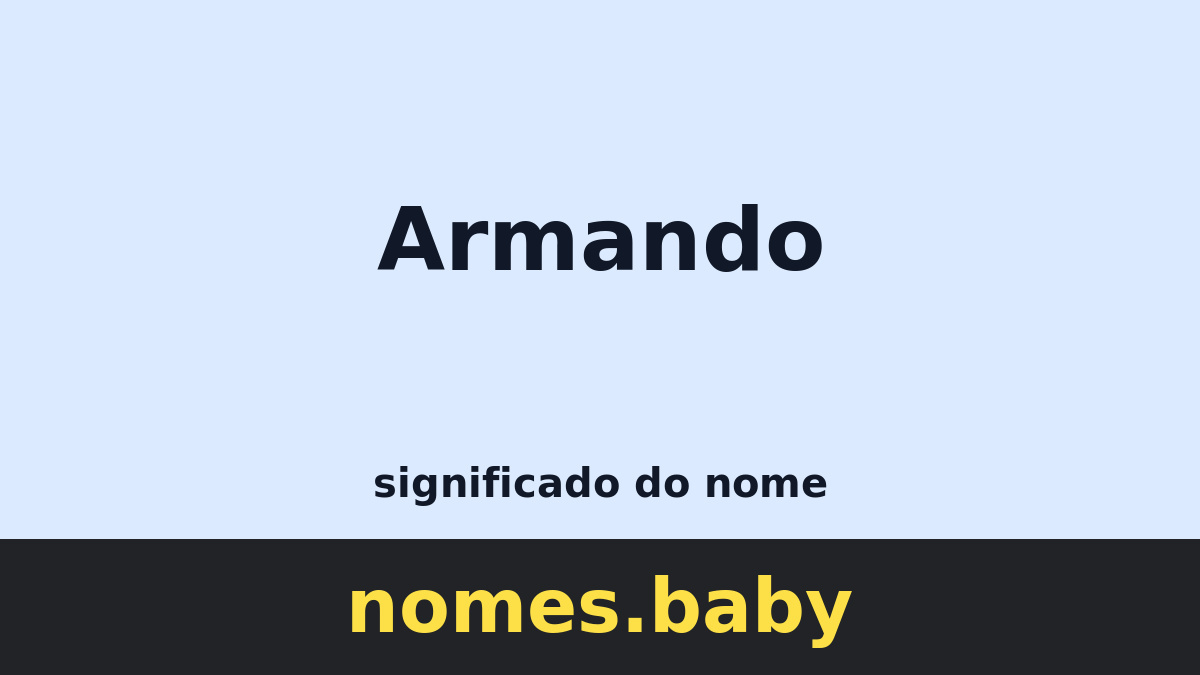 Significado do nome Armando