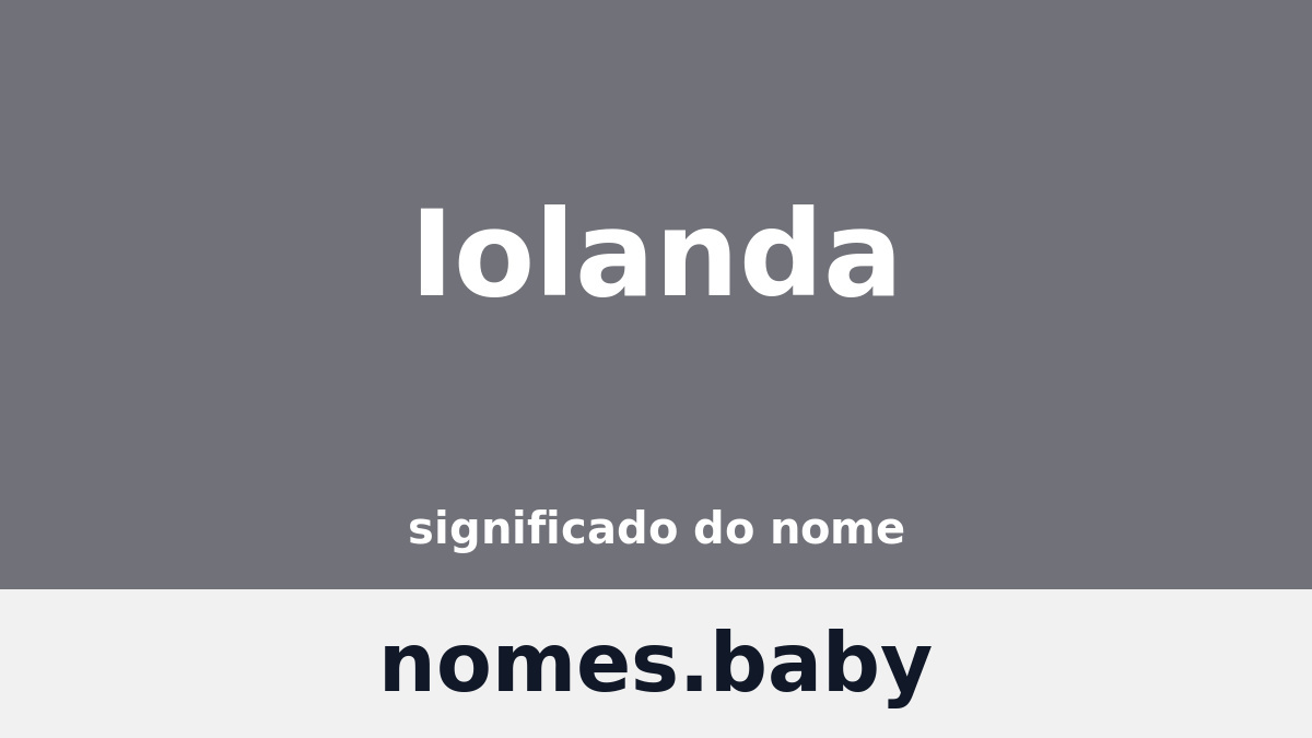 Significado do nome Iolanda